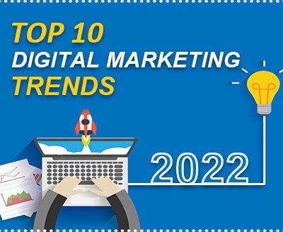 Top 10 Digital Marketing Trends