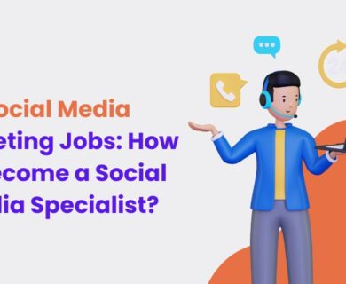 Social Media Marketing Jobs How to Become a Social Media Specialist ​