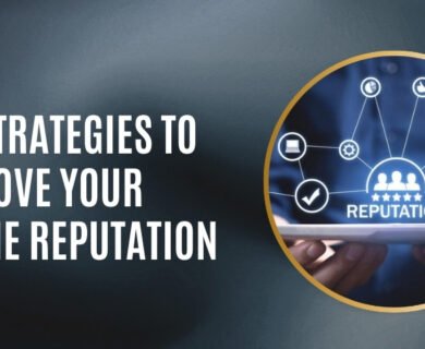 Top Strategies to Improve Your Online Reputation