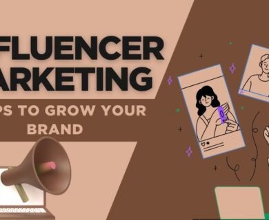 Influencer Marketing: 5 Powerful Tips to Grow Your Brand