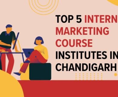 Top 5 Internet Marketing Course Institutes in Chandigarh
