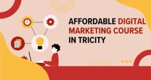 Affordable Digital Marketing Course in Tricity