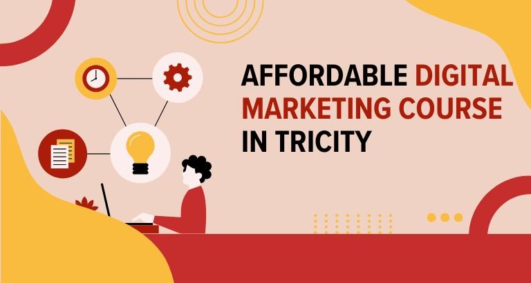 Affordable Digital Marketing Course in Tricity