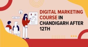 Digital Marketing Course in Chandigarh After 12th
