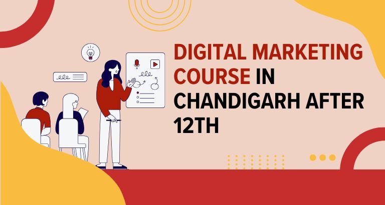 Digital Marketing Course in Chandigarh After 12th