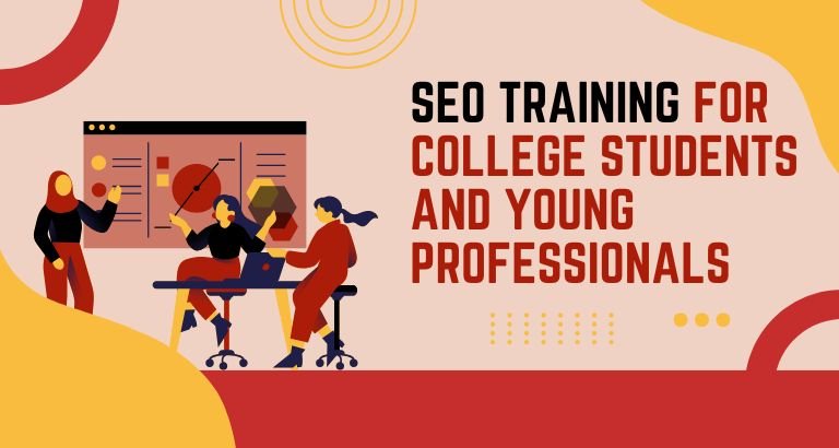 SEO Training for College Students and Young Professionals