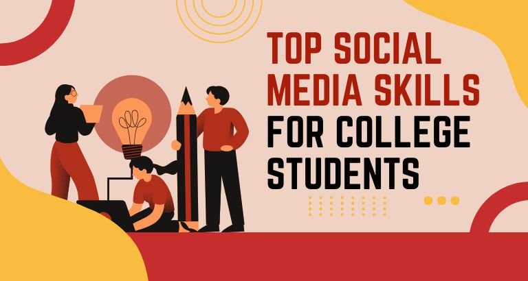 Top Social Media Skills for College Students