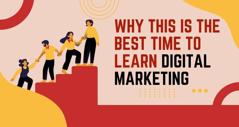 Why This Is the Best Time to Learn Digital Marketing