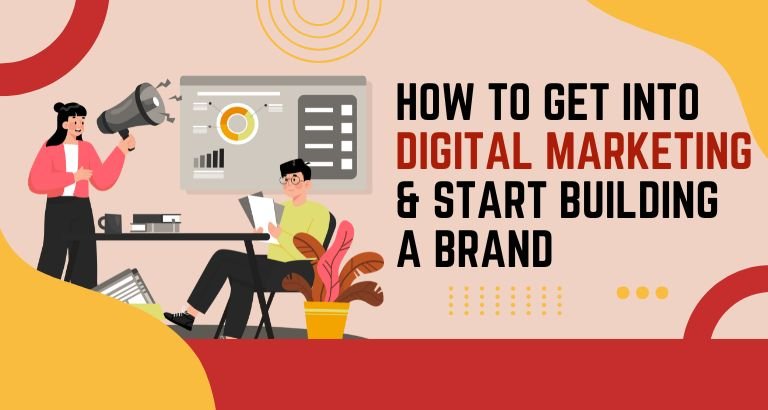 How to Build Your Personal Brand as a Digital Marketer