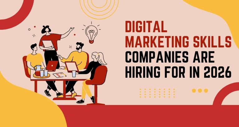 Digital Marketing Skills Companies Are Hiring for in 2026