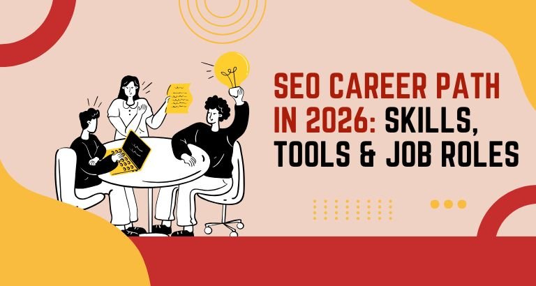 SEO Career Path in 2026: Skills, Tools & Job Roles