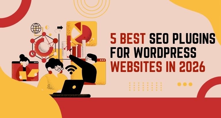 5 Best SEO Plugins for WordPress Websites in 2026