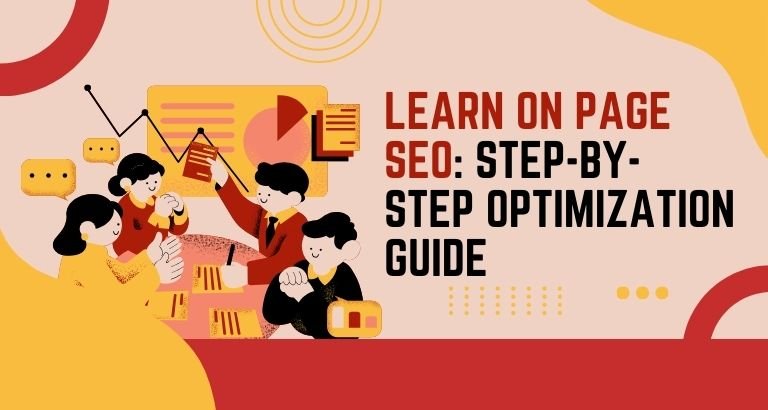 Learn On Page SEO: Step-by-Step Optimization Guide