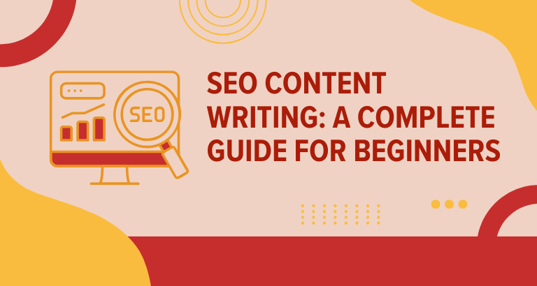 SEO Content Writing A Complete Guide for Beginners