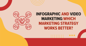 Infographic and Video MarketingWhich Marketing Strategy Works Better