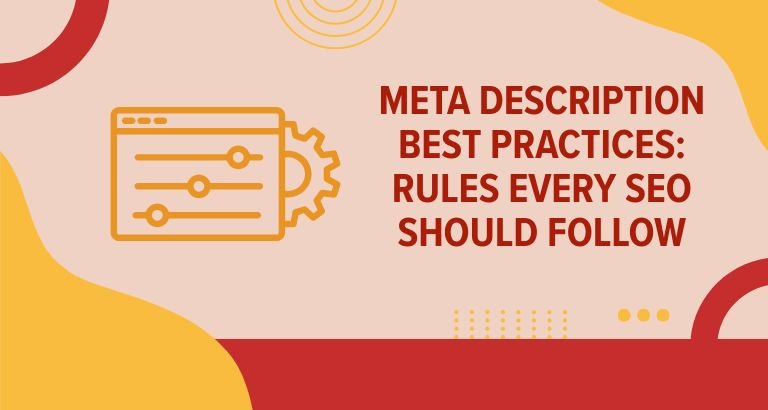 Meta Description Best Practices Rules Every SEO Should Follow